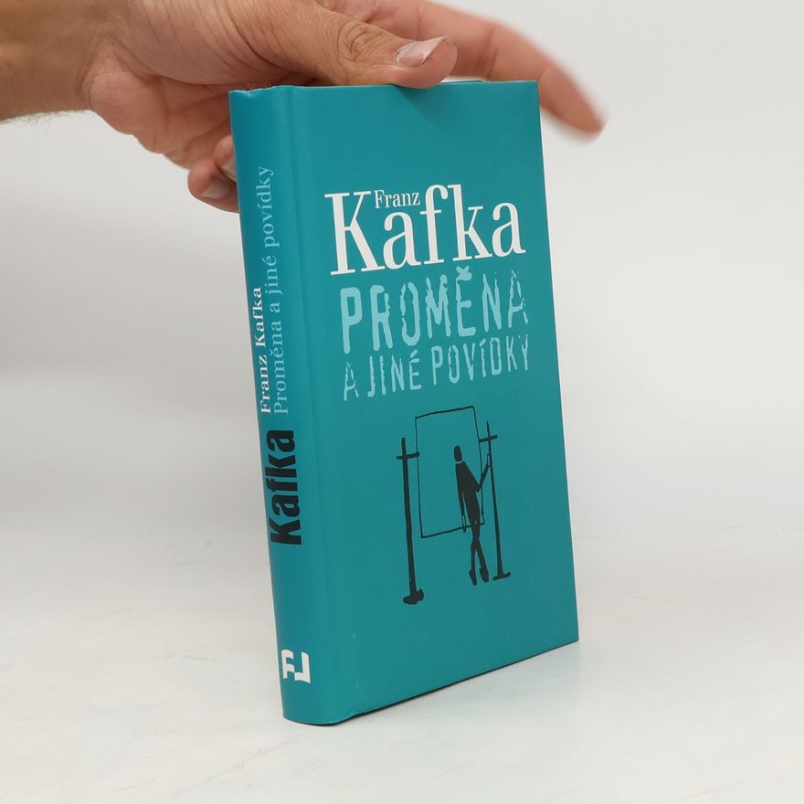 Franz Kafka Proměna a jiné povídky