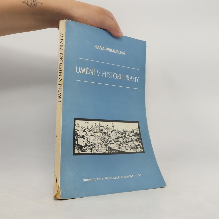 Hana Primusová Umění v historii Prahy 1