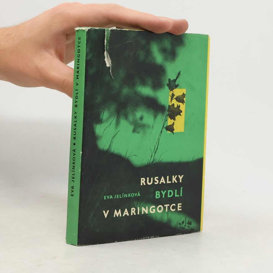Eva Jelínková Rusalky bydlí v maringotce