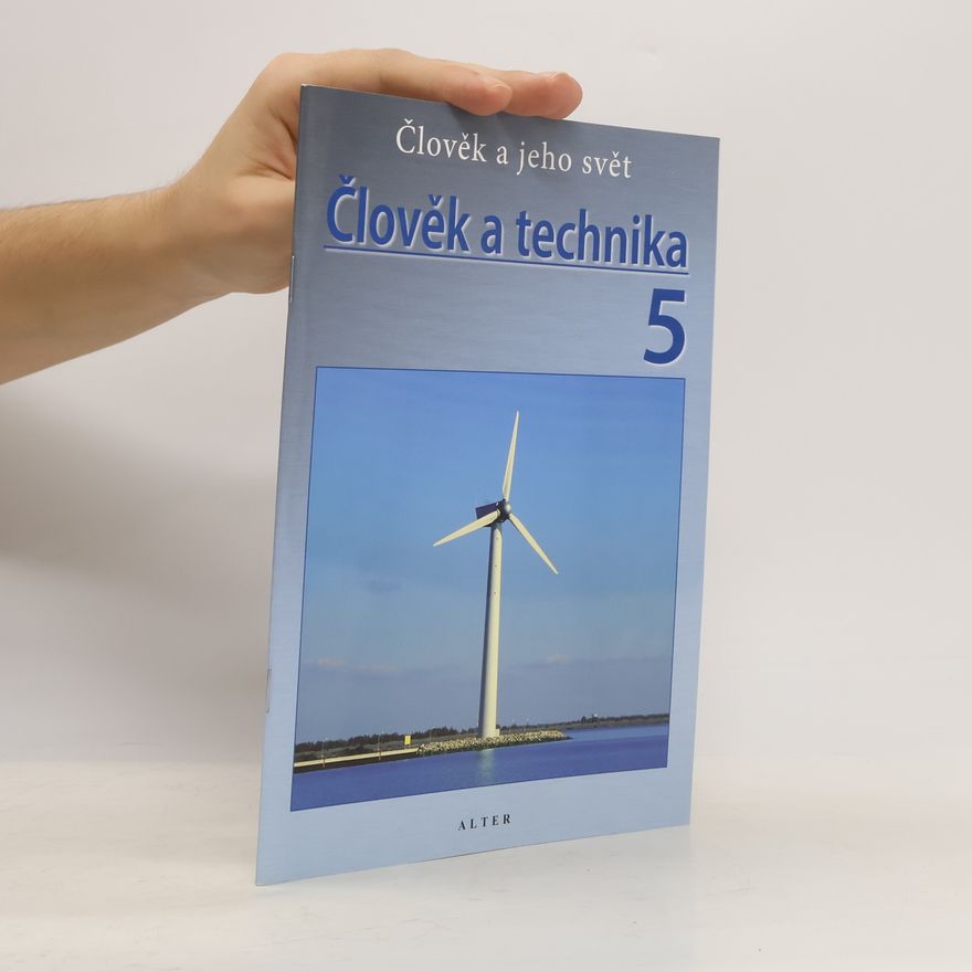 Petr Bradáč Člověk a technika 5 : člověk a jeho svět