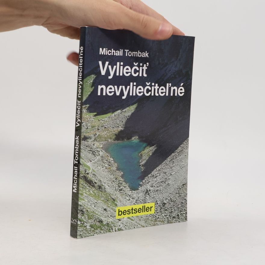 Mikhail Tombak Vyliečiť nevyliečiteľné
