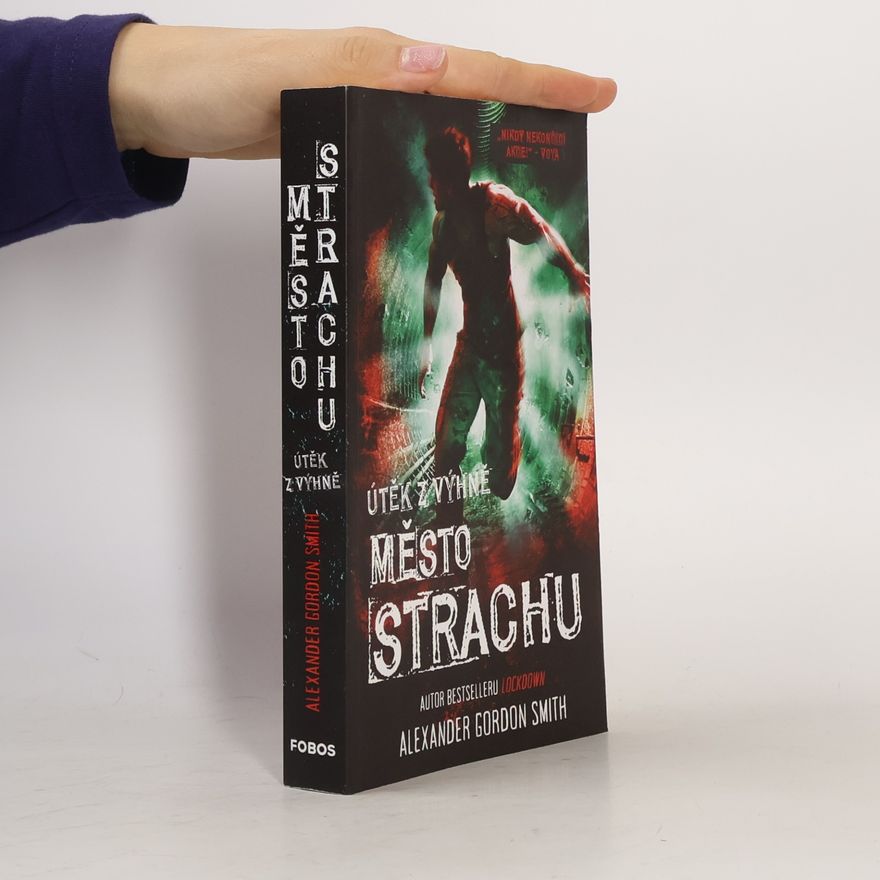 Alexander Gordon Smith Město strachu: útěk z Výhně