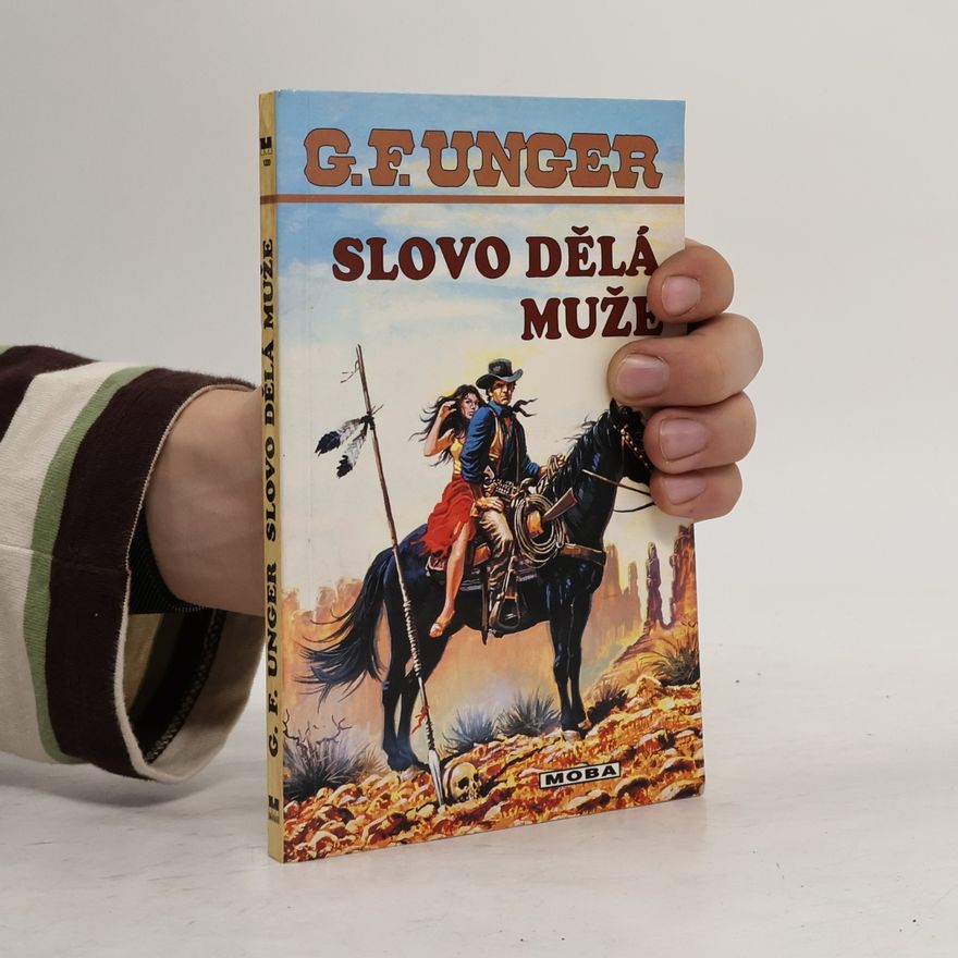 Gert Fritz Unger Slovo dělá muže