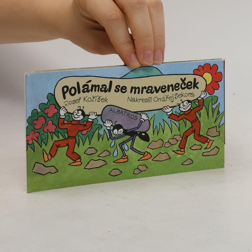 Josef Kožíšek Polámal se mraveneček