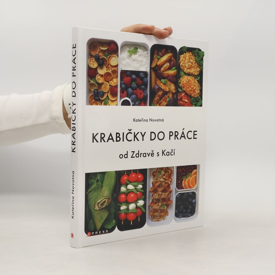 Kateřina Novotná Krabičky do práce : od Zdravě s Kačí