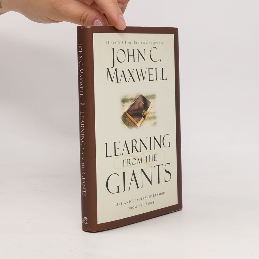 John C. Maxwell Learning from the Giants