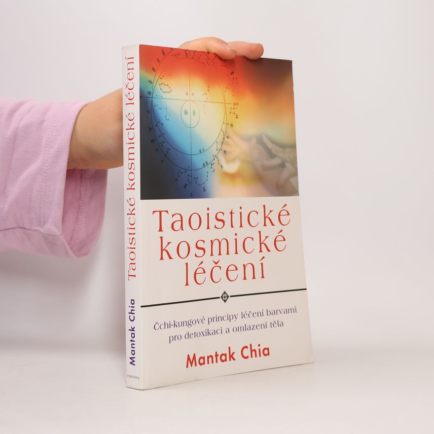 Mantak Chia Taoistické kosmické léčení