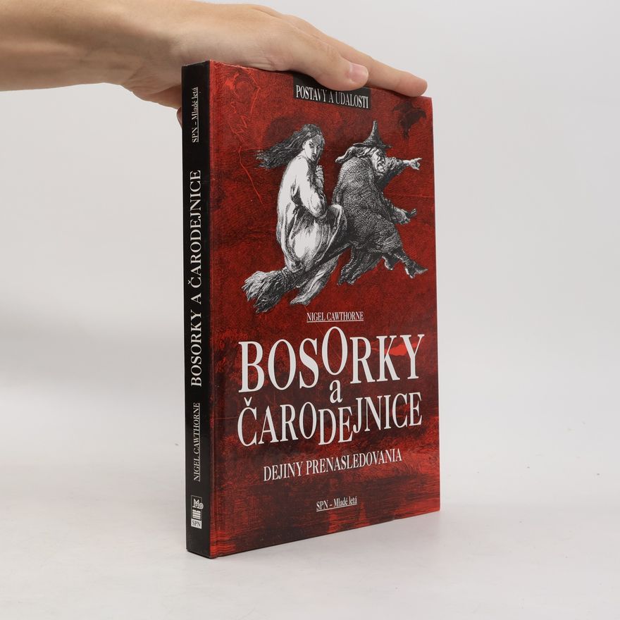 Nigel Cawthorne Bosorky a čarodejnice: Dejiny prenasledovania