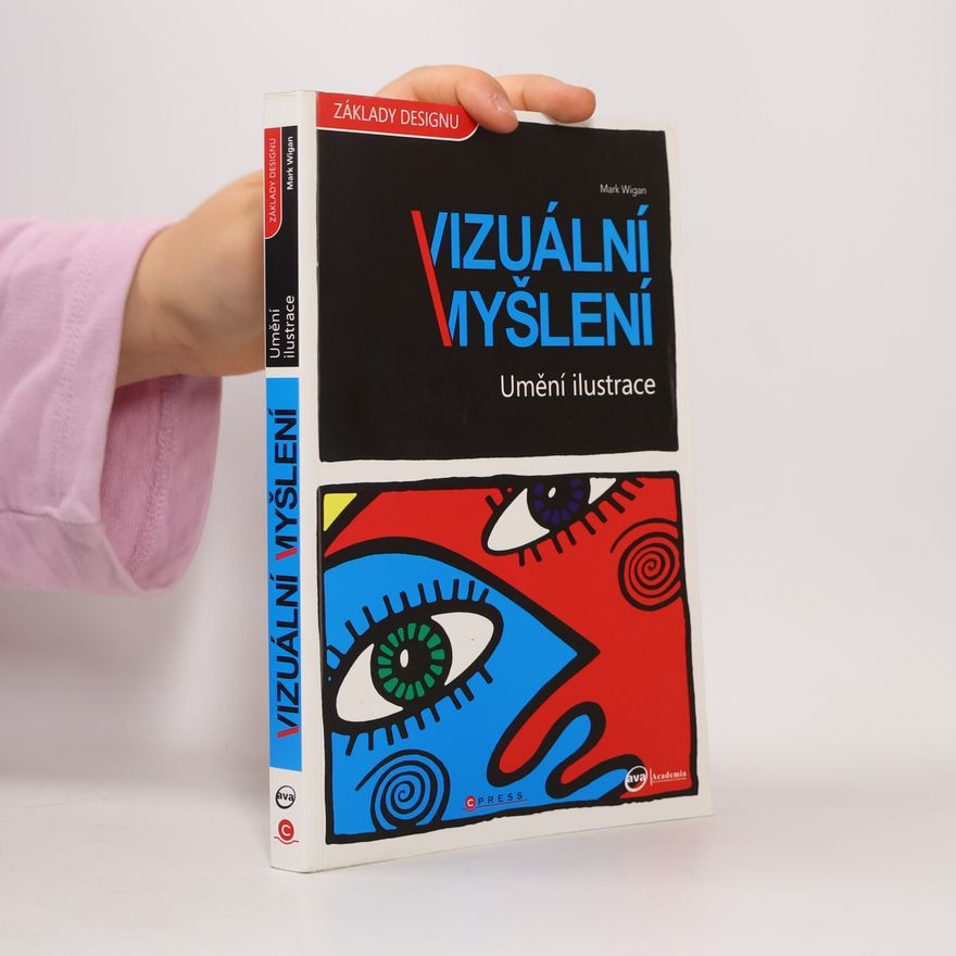 Mark Wigan Umění ilustrace. Vizuální myšlení