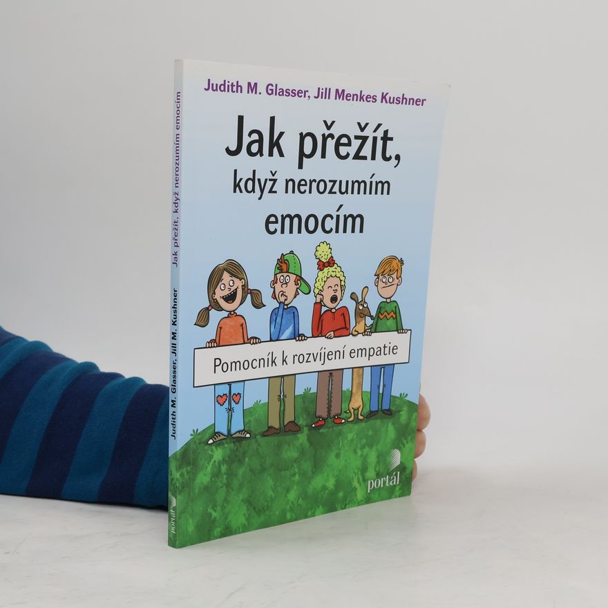 Jill Menkes Kushner Jak přežít, když nerozumím emocím