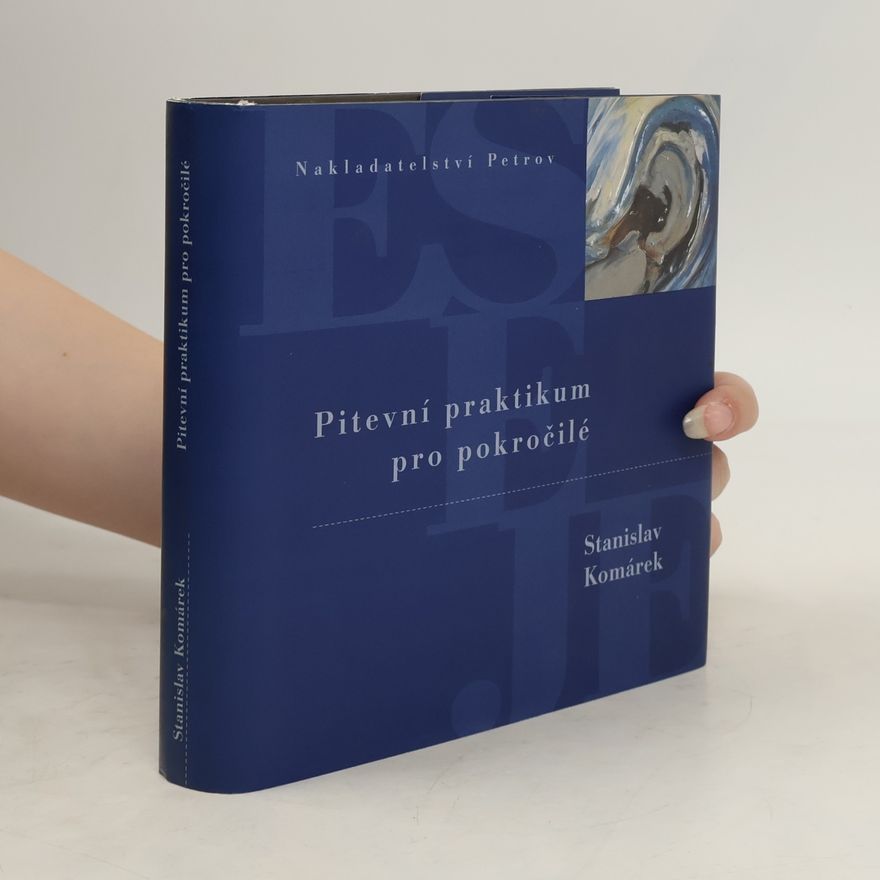 Stanislav Komárek (biolog, filosof) Pitevní praktikum pro pokročilé