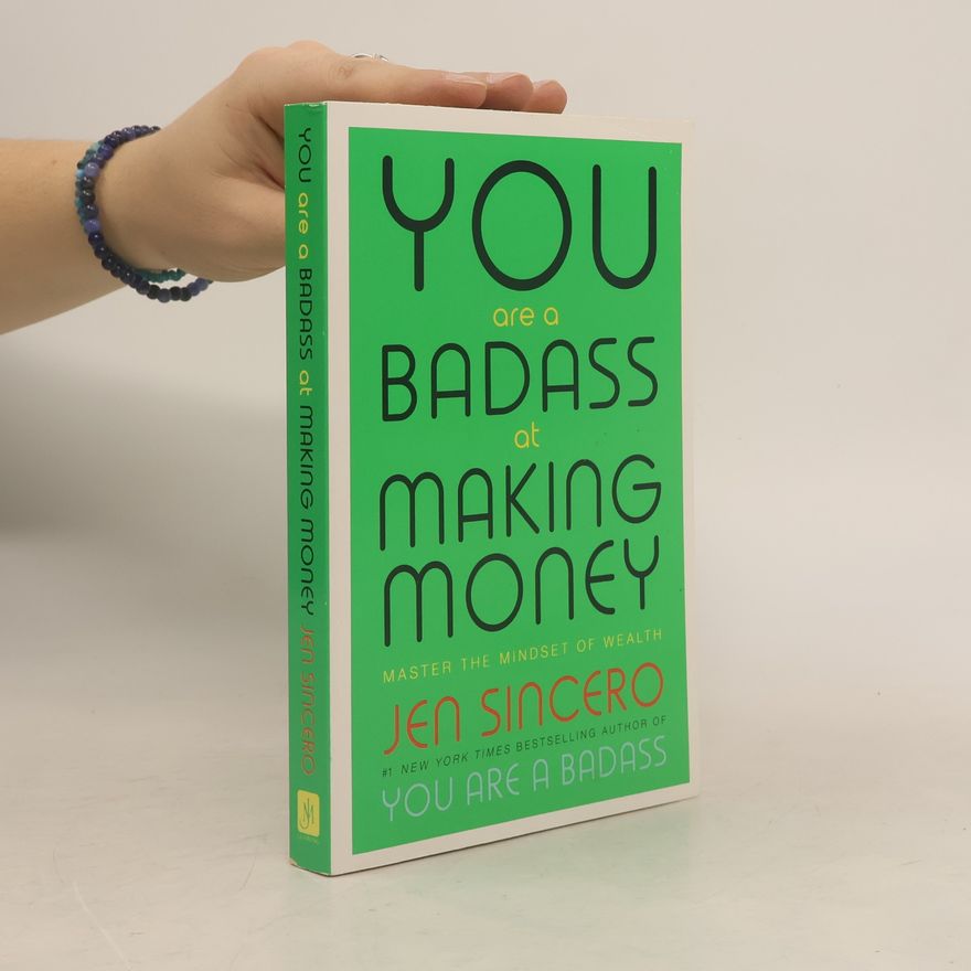 Jen Sincero You are a badass at making money