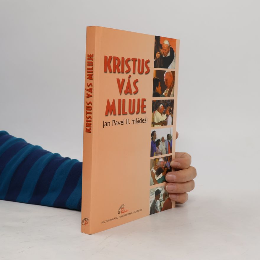 Autorenkollektiv Kristus vás miluje - Jan Pavel II. mládeži