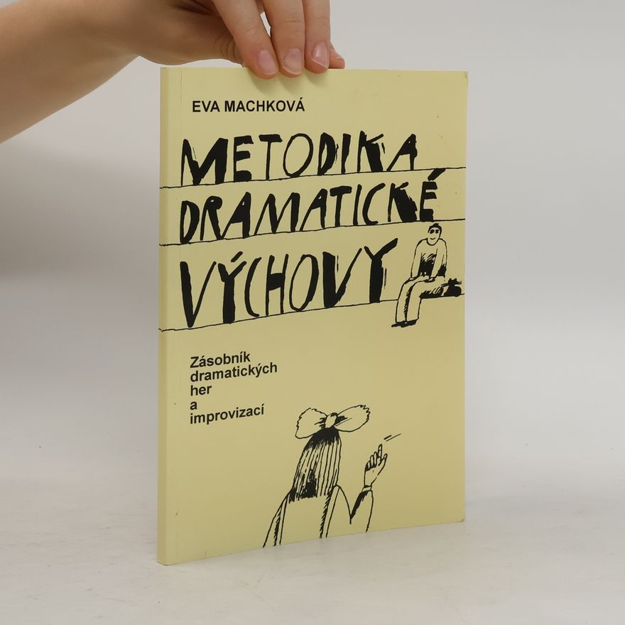 Eva Machková Metodika dramatické výchovy