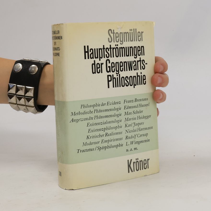 Wolfgang Stegmüller Hauptströmungen der Gegenwartsphilosophie