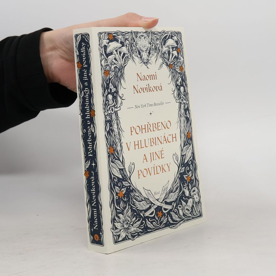 Naomi Novik Pohřbeno v hlubinách a jiné povídky