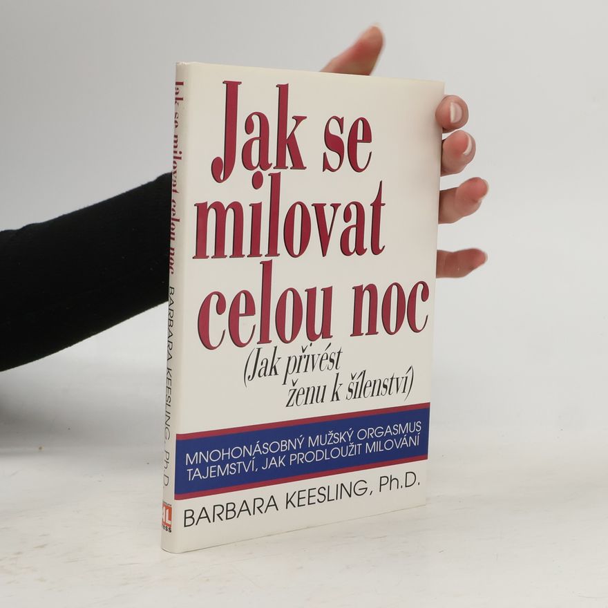 Barbara Keesling Jak se milovat celou noc