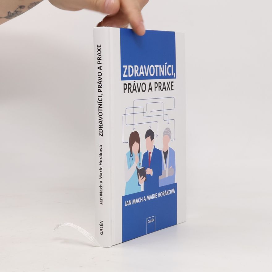 Marie Horáková Zdravotníci, právo a praxe