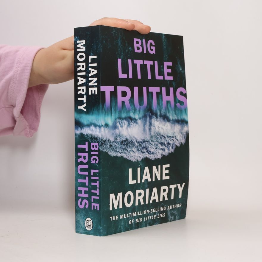 Liane Moriarty Big Little Truths