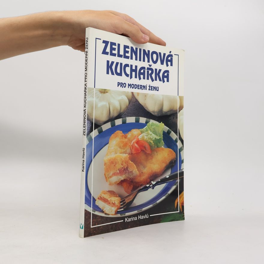 Karina Havlů Zeleninová kuchařka pro moderní ženu