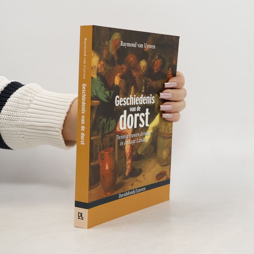 Raymond van Uytven Geschiedenis van de dorst