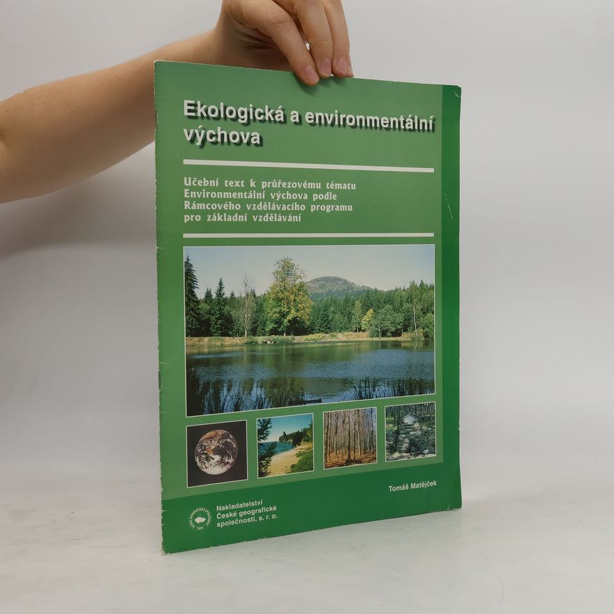 Tomáš Matějček Ekologická a environmentální výchova