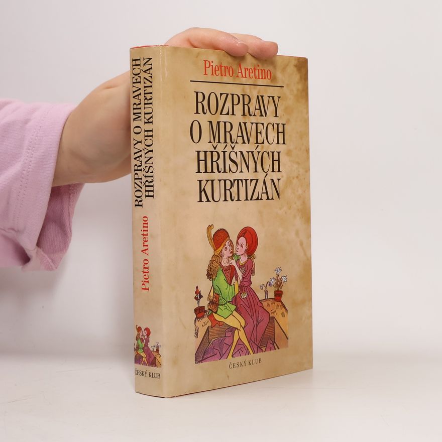 Pietro Aretino Rozpravy o mravech hříšných kurtizán