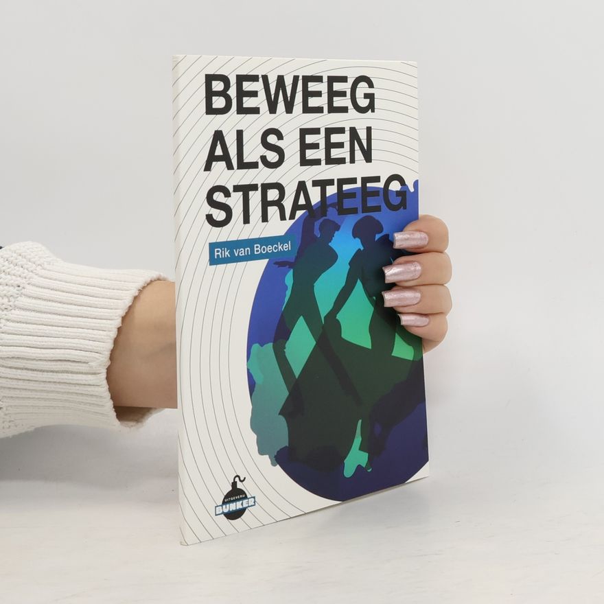 Rik Van Boeckel Beweeg als een strateeg