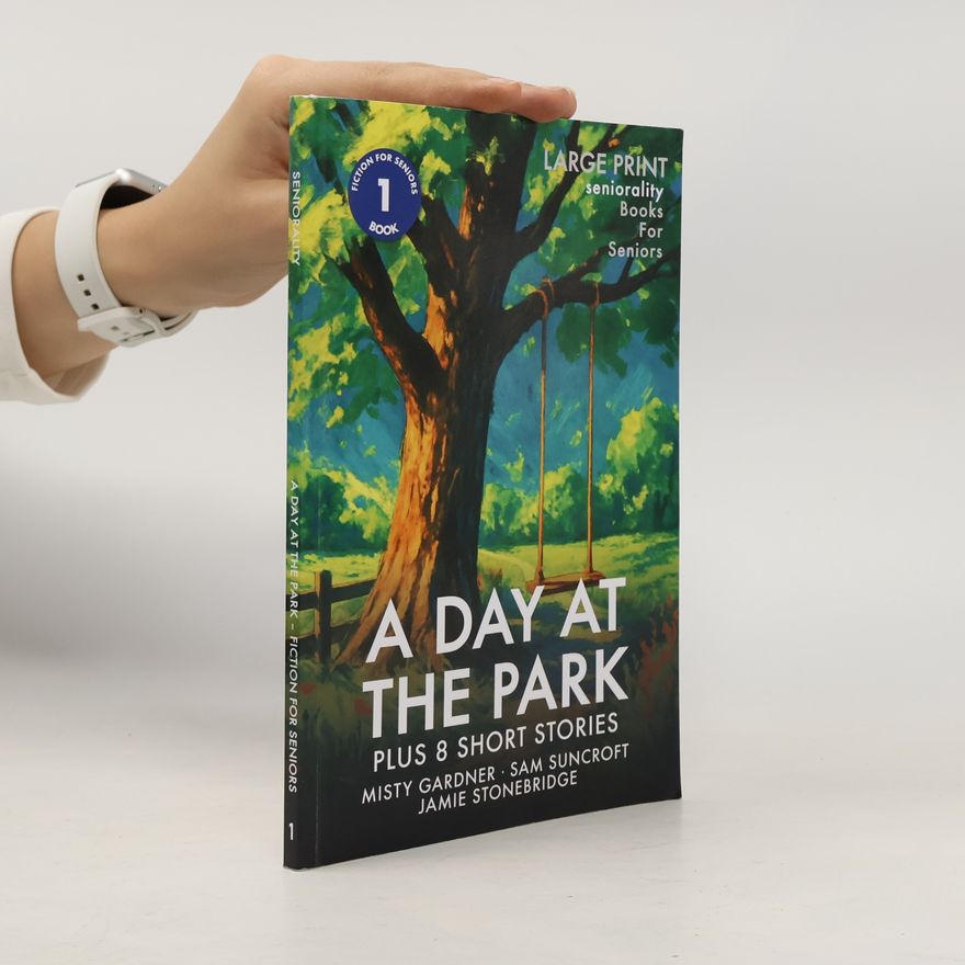 Jamie Stonebridge Fiction for Seniors - 1: A Day at the Park
