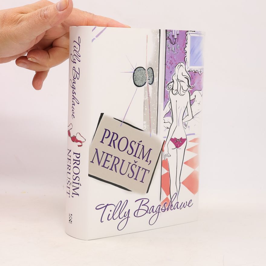 Tilly Bagshawe Prosím, nerušit
