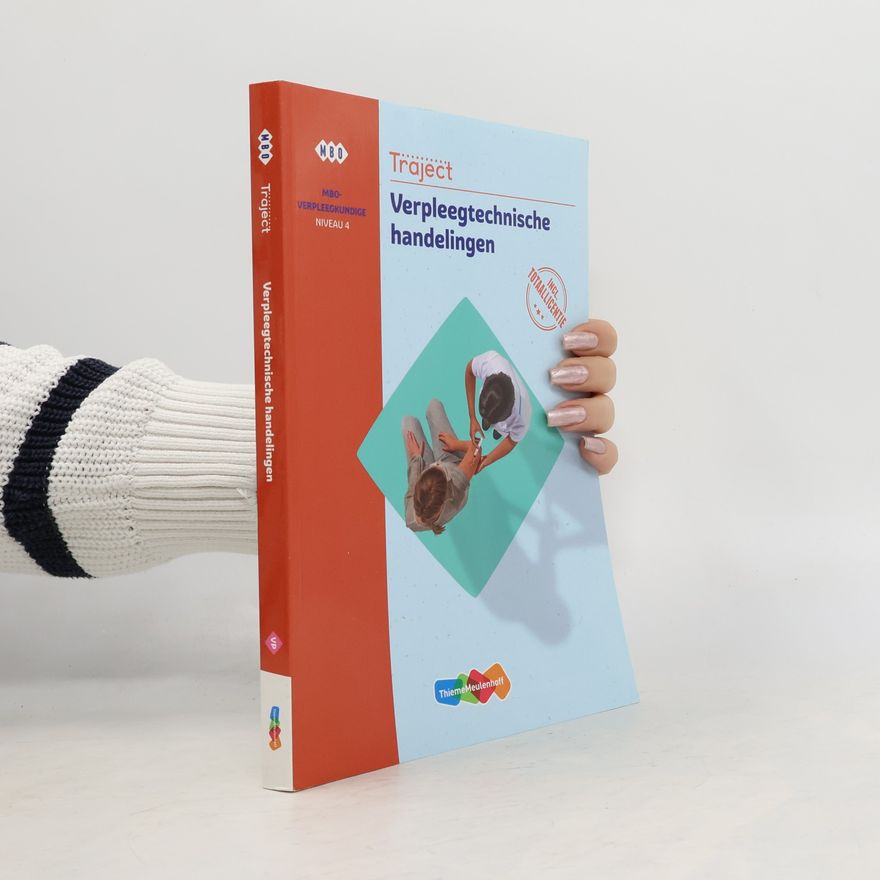 Various authors Traject - 4: Verpleegtechnische handelingen