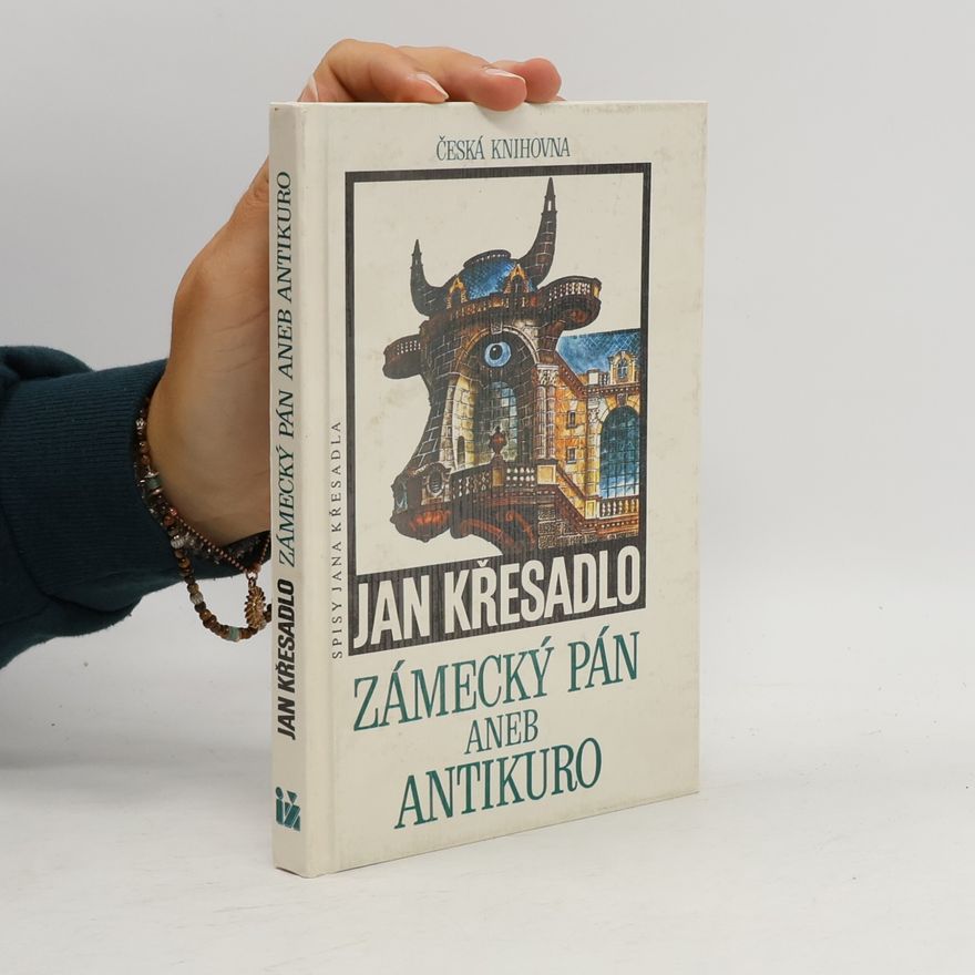 Jan Křesadlo Zámecký pán aneb Antikuro
