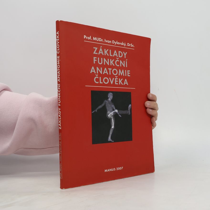 Ivan Dylevský Základy funkční anatomie člověka