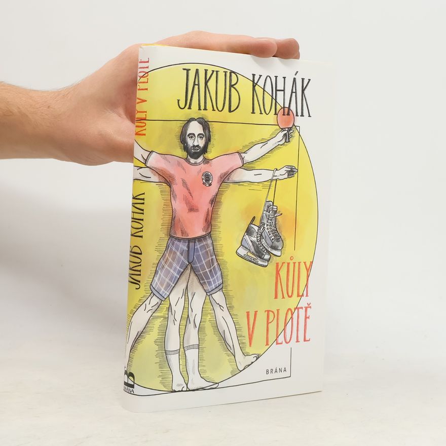 Jakub Kohák Kůly v plotě