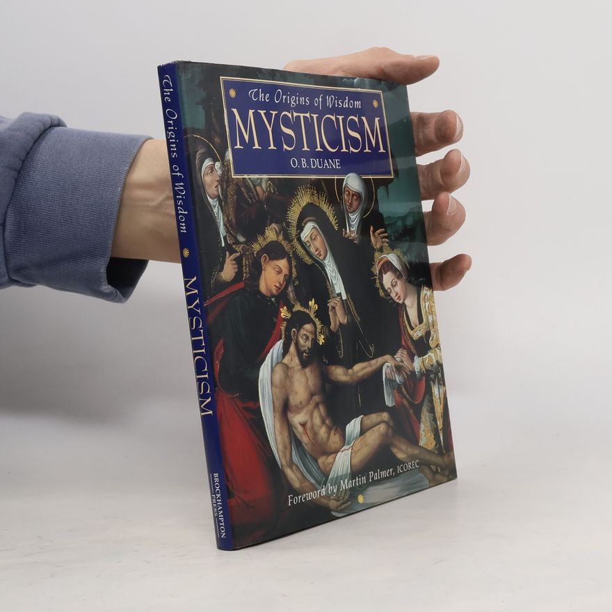 O. B. Duane The Origins of Wisdom: Mysticism
