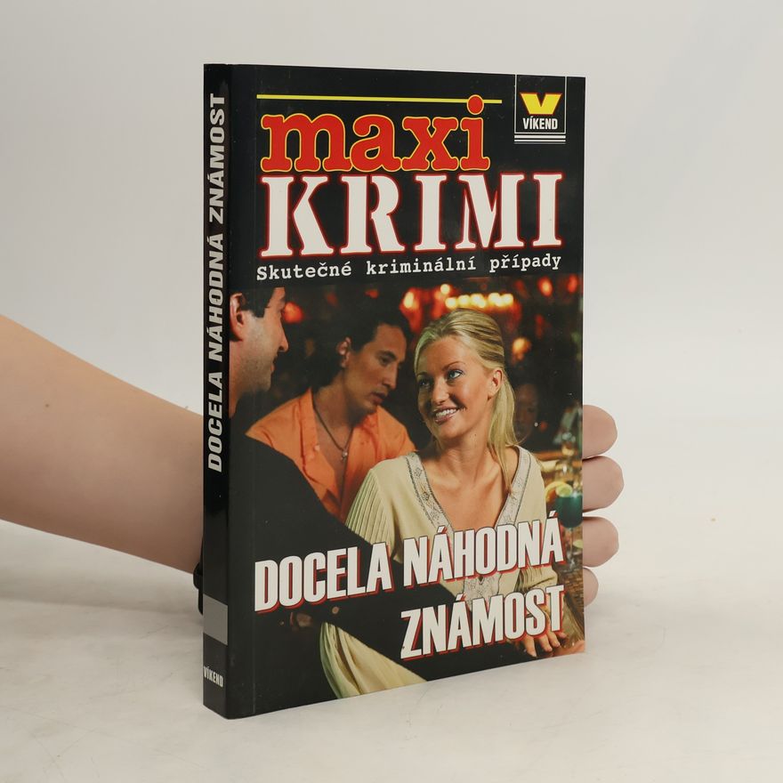 Jaroslav Kašpar Docela náhodná známost: Skutečné kriminální případy