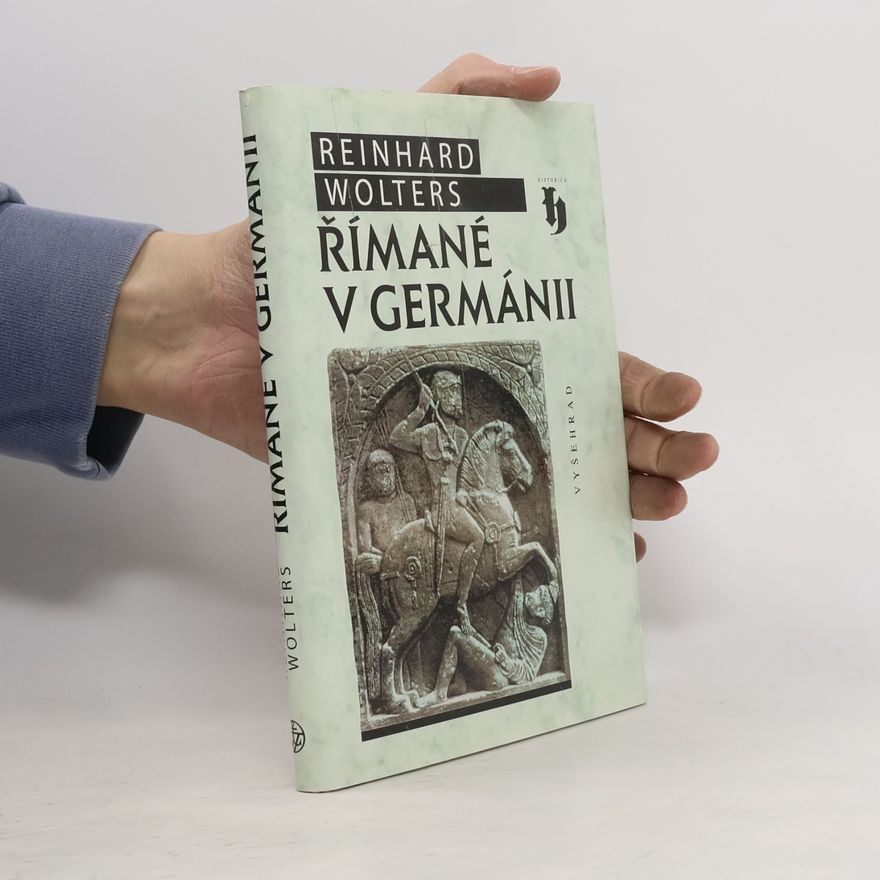 Reinhard Wolters Římané v Germánii