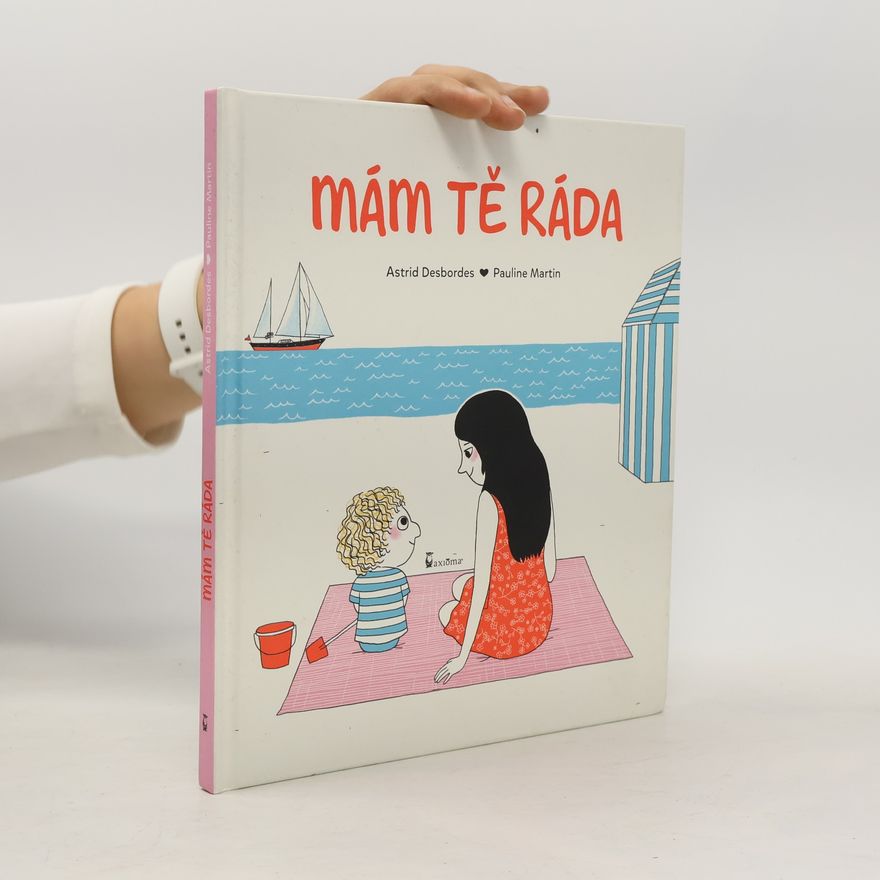 Astrid Desbordes Mám tě ráda