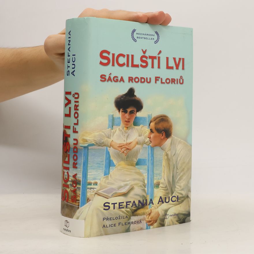 Stefania Auci Sicilští lvi. Sága rodu Floriů
