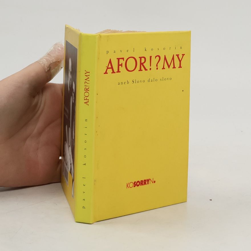 Pavel Kosorin Afor!?my, aneb, Slovo dalo slovo