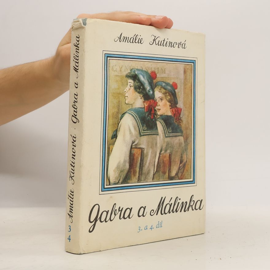 Amálie Kutinová Gabra a Málinka 3. a 4. díl