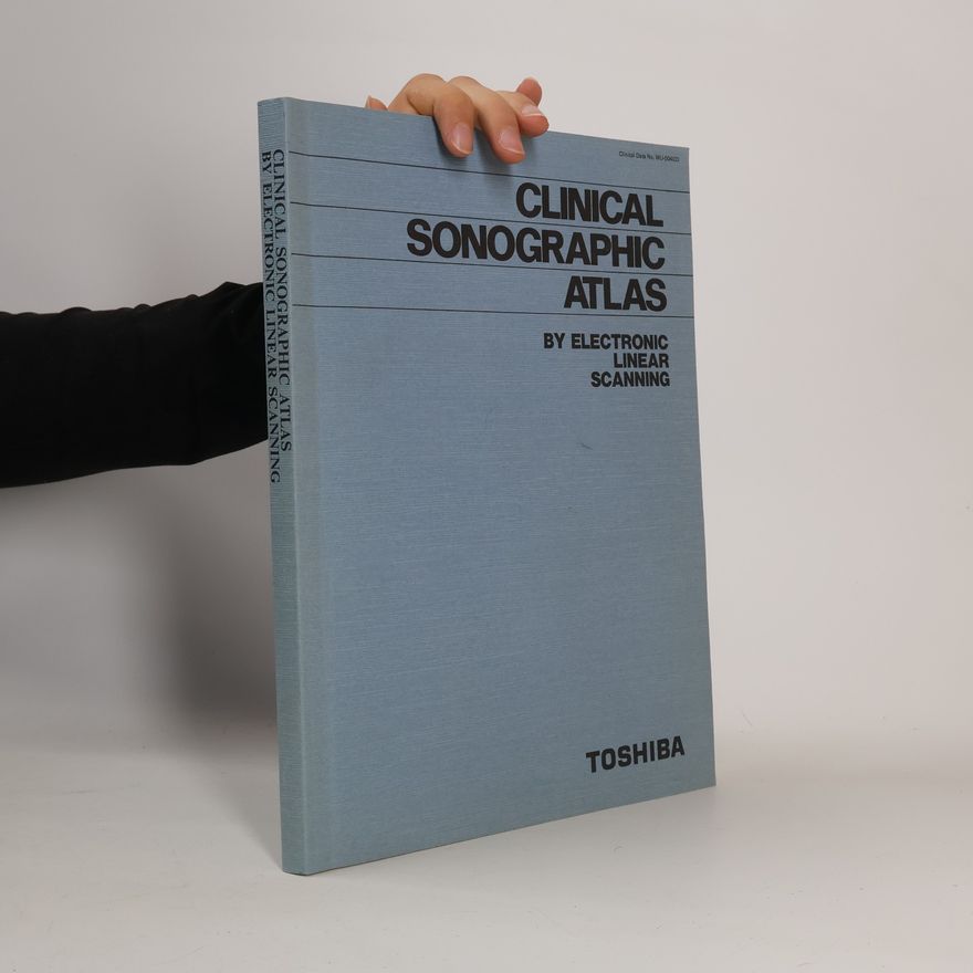Minoru Hayashi Clinical Sonographic Atlas by Electronic Linear Scanning