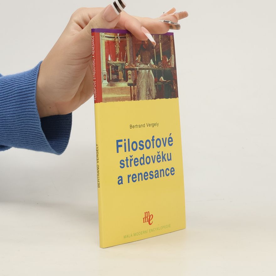 Bertrand Vergely Filosofové středověku a renesance