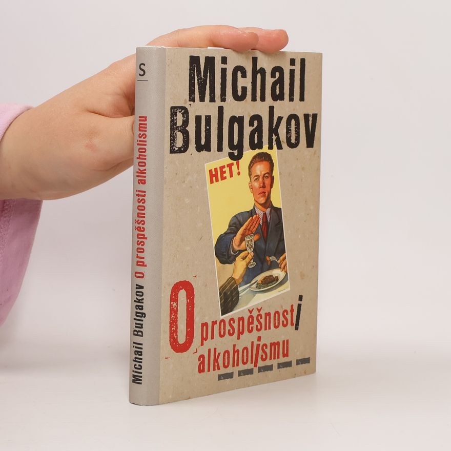 Michail Afanasjevič Bulgakov O prospěšnosti alkoholismu