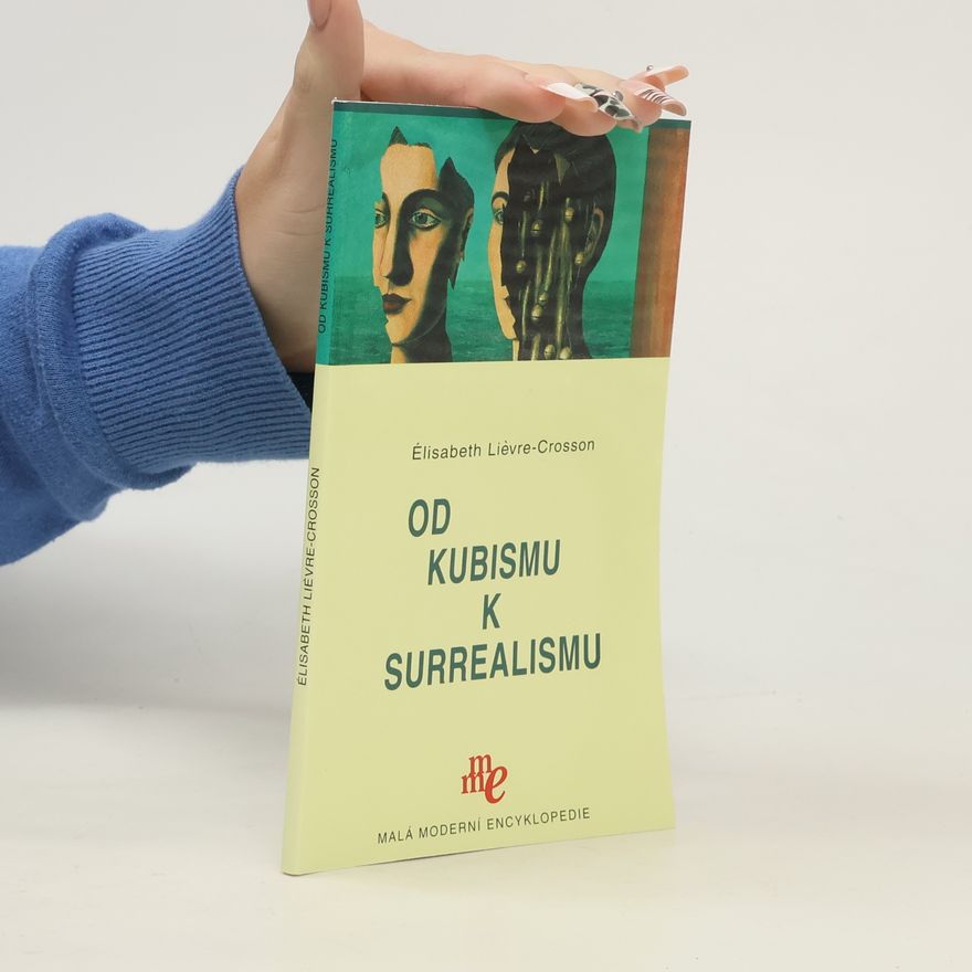 Elisabeth Lievre Crosson Od kubismu k surrealismu