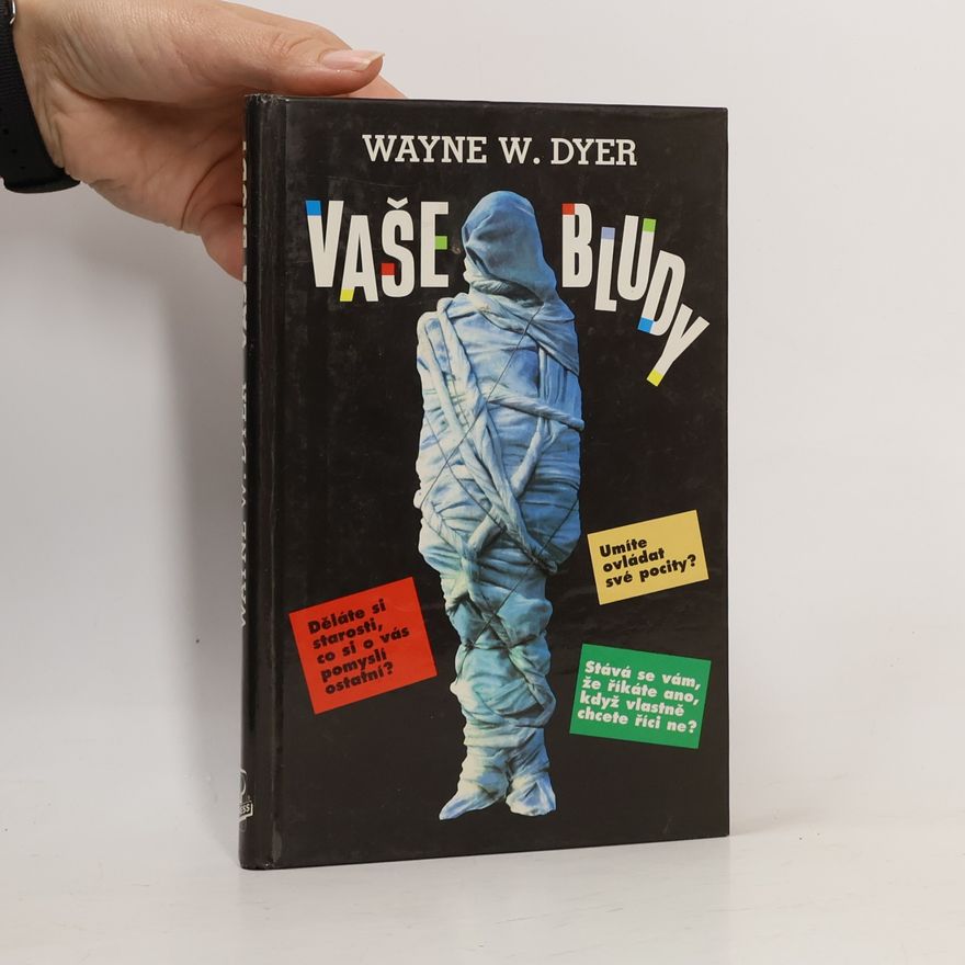 Wayne W. Dyer Vaše bludy