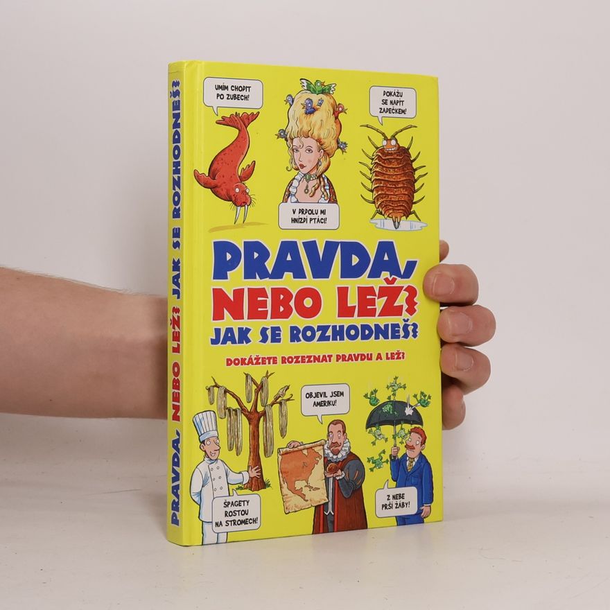 Jan Payne Pravda nebo lež? Jak se rozhodneš? : dokážete rozeznat pravdu a lež?