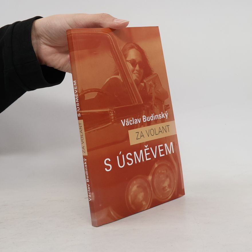 Václav Budinský Za volant s úsměvem