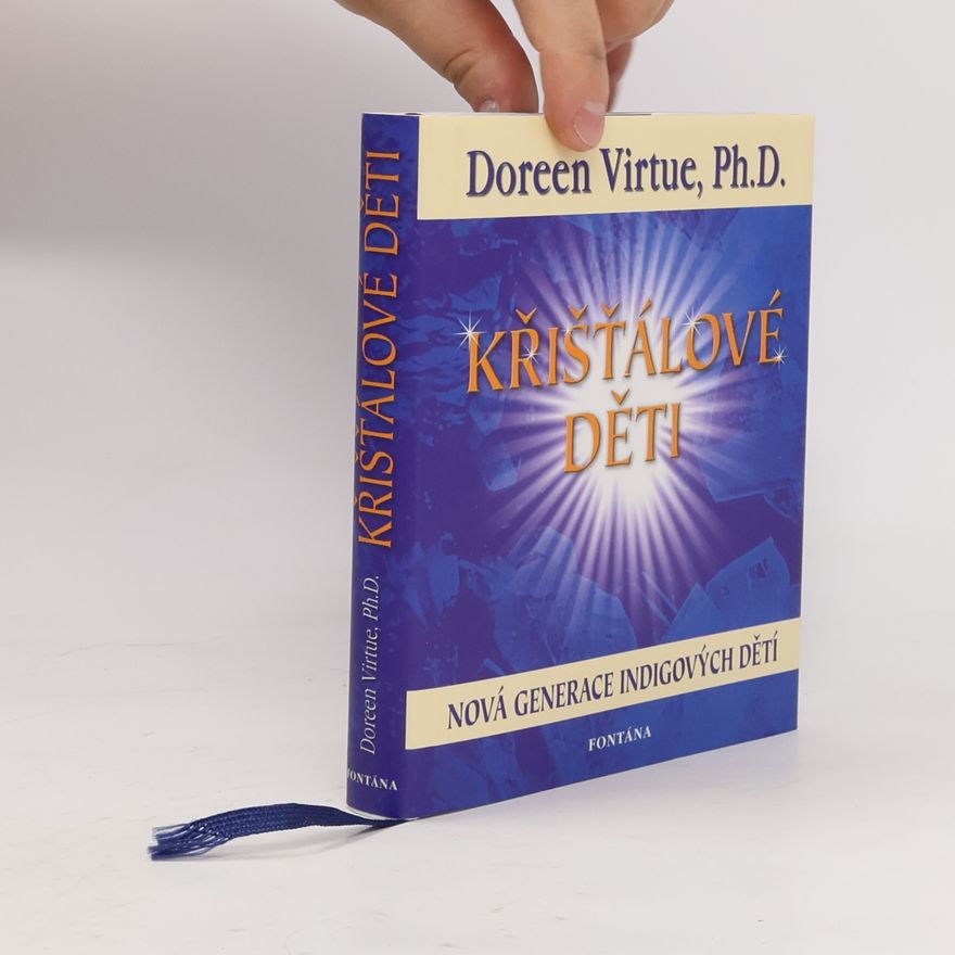 Doreen Virtue Křišťálové děti. Nová generace po indigových dětech