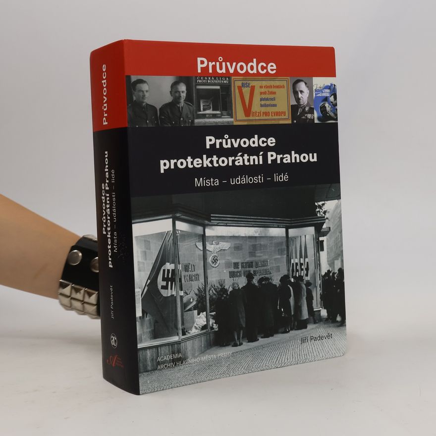 Jiří Padevět Průvodce protektorátní Prahou